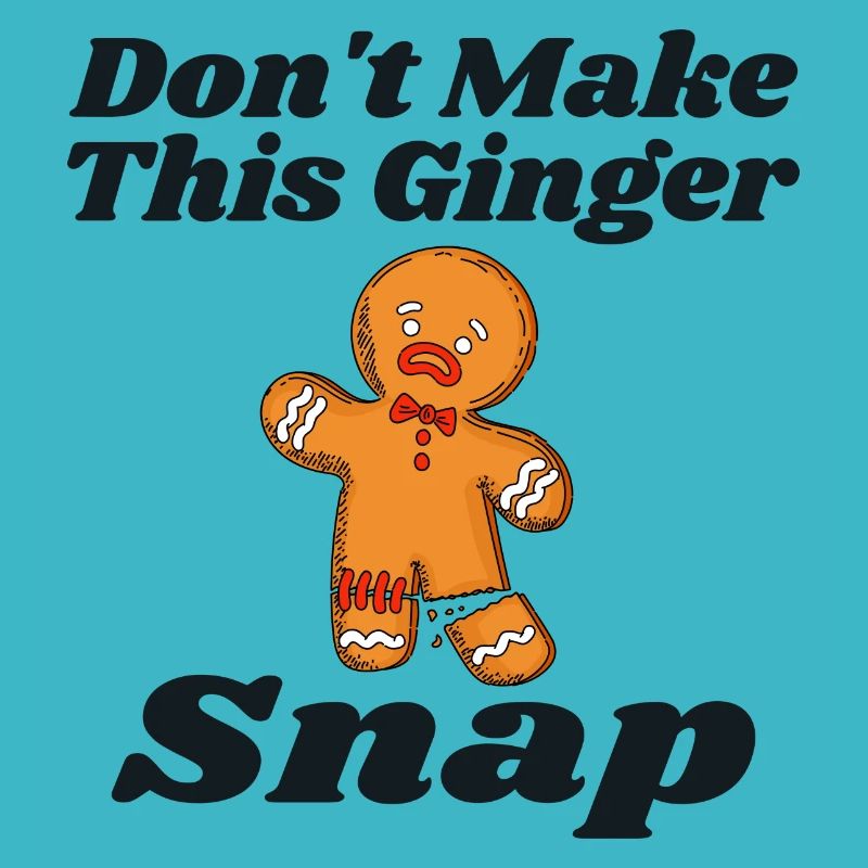 Don't Make This Ginger Snap Redhead Gift Christmas