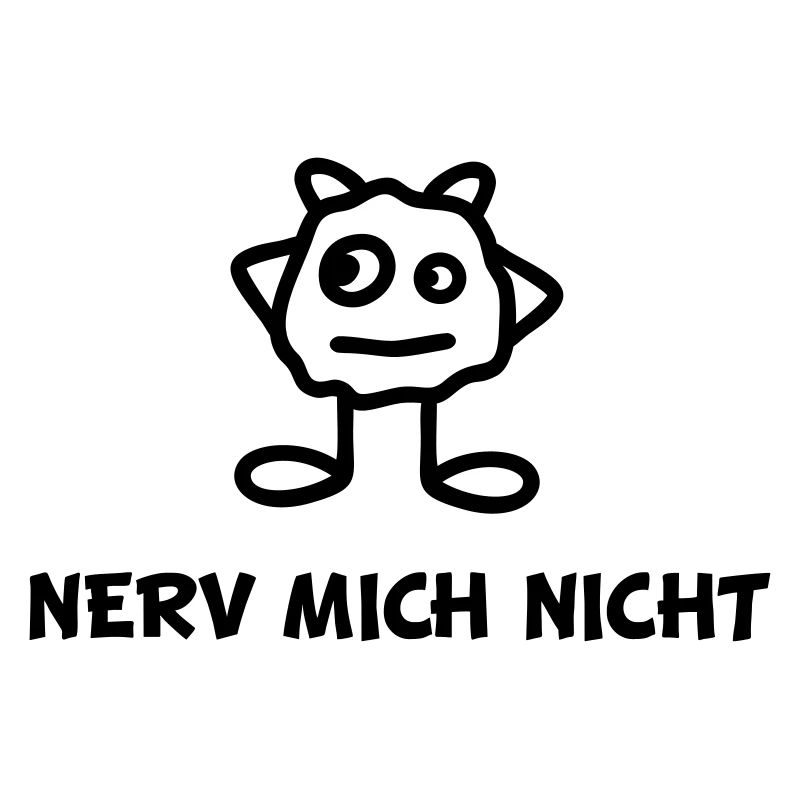 Monster - Nerv mich nicht