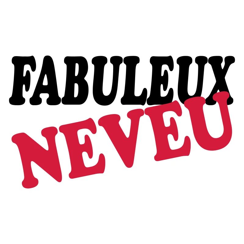 FABULEUX NEVEU