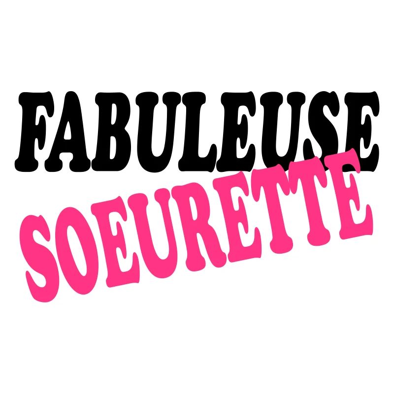 FABULEUSE SOEURETTE