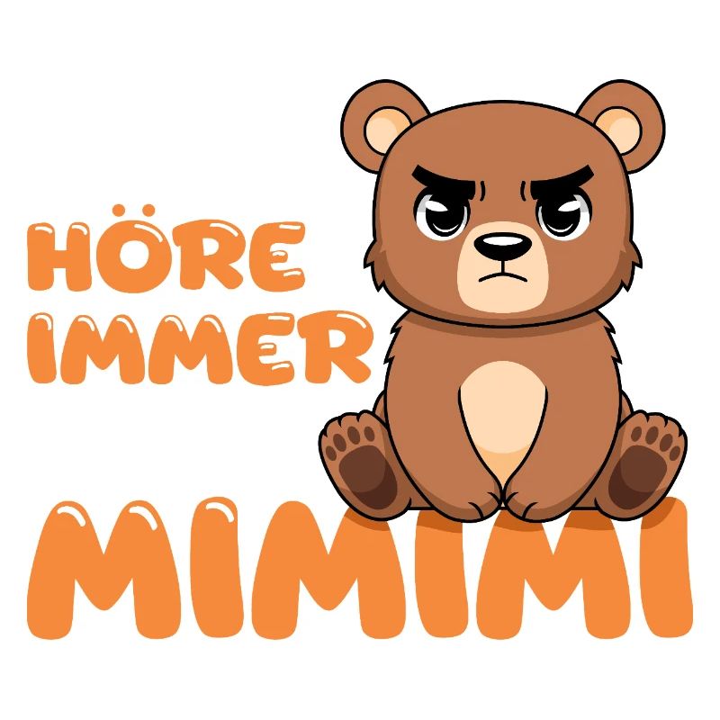 Ich Höre Immer Nur Mimimi Bär