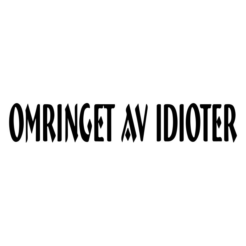 entouré d'idiots