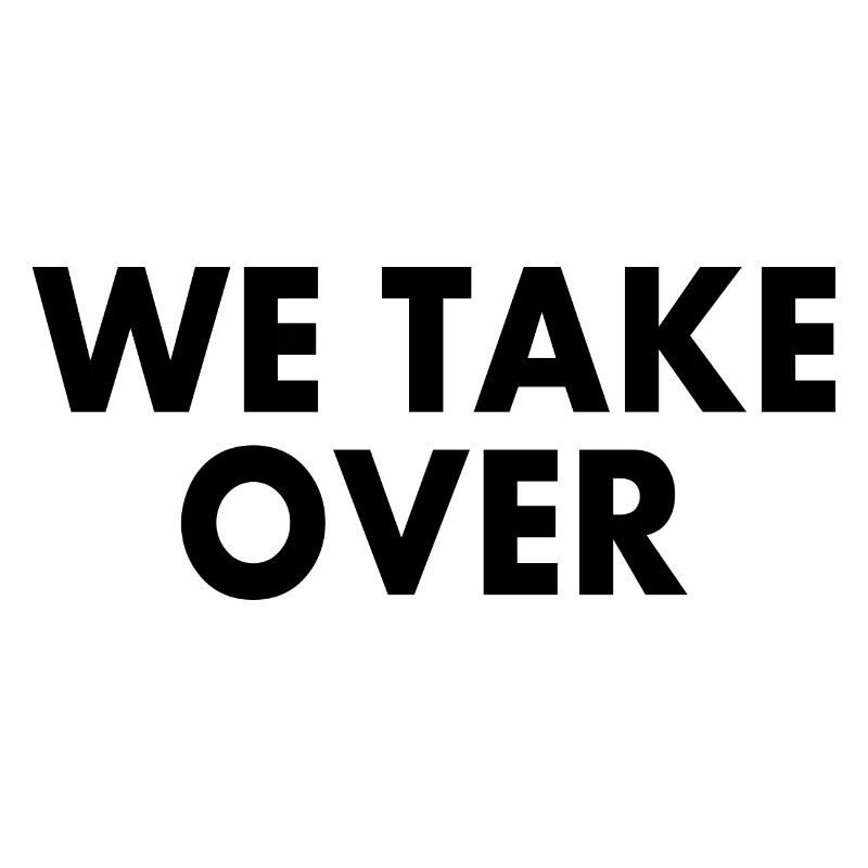 We take over