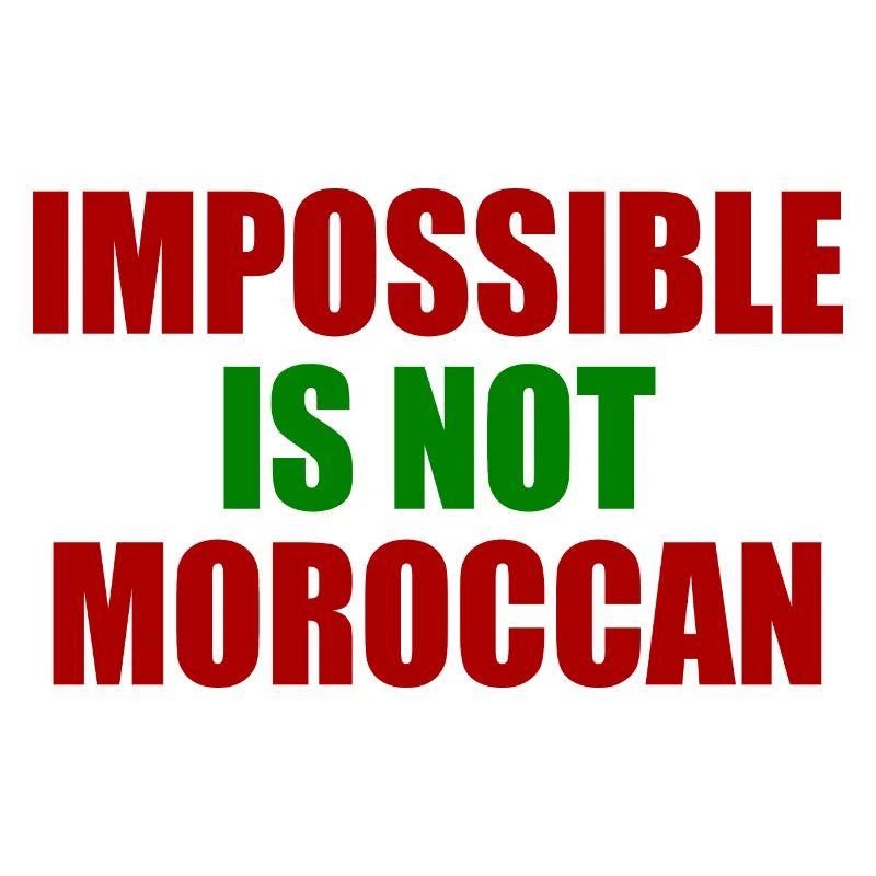 impossible is not moroccan