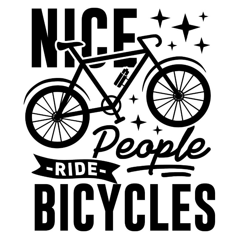 Nice People Ride Bicycles Saying