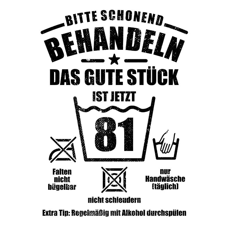 Schonend behandeln - 81. Geburtstag Geschenk