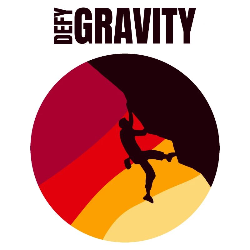 Defy Gravity - Kletterer Geschenk