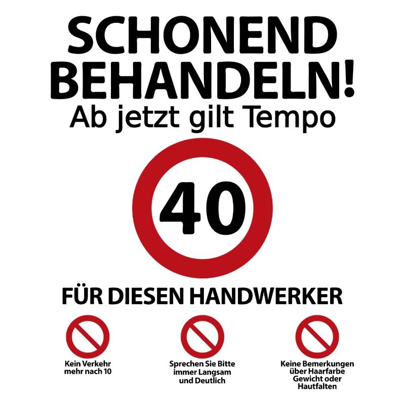 40. Handwerker Geburtstag mit Spruch
