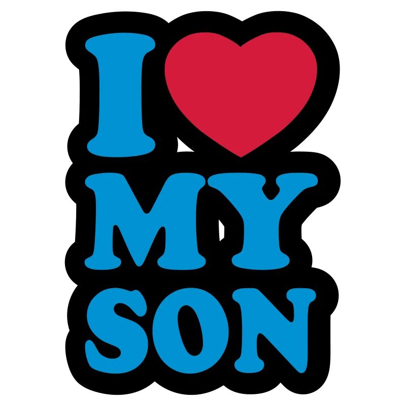 I love my son