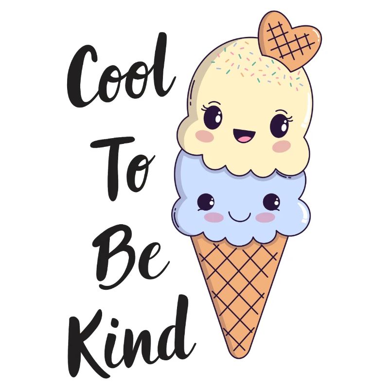 Cool to be Kind – Kawaii Eis 🍦
