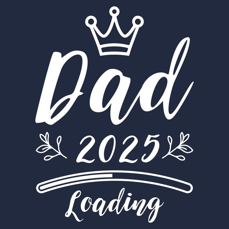 Dad 2025 Papa Loading