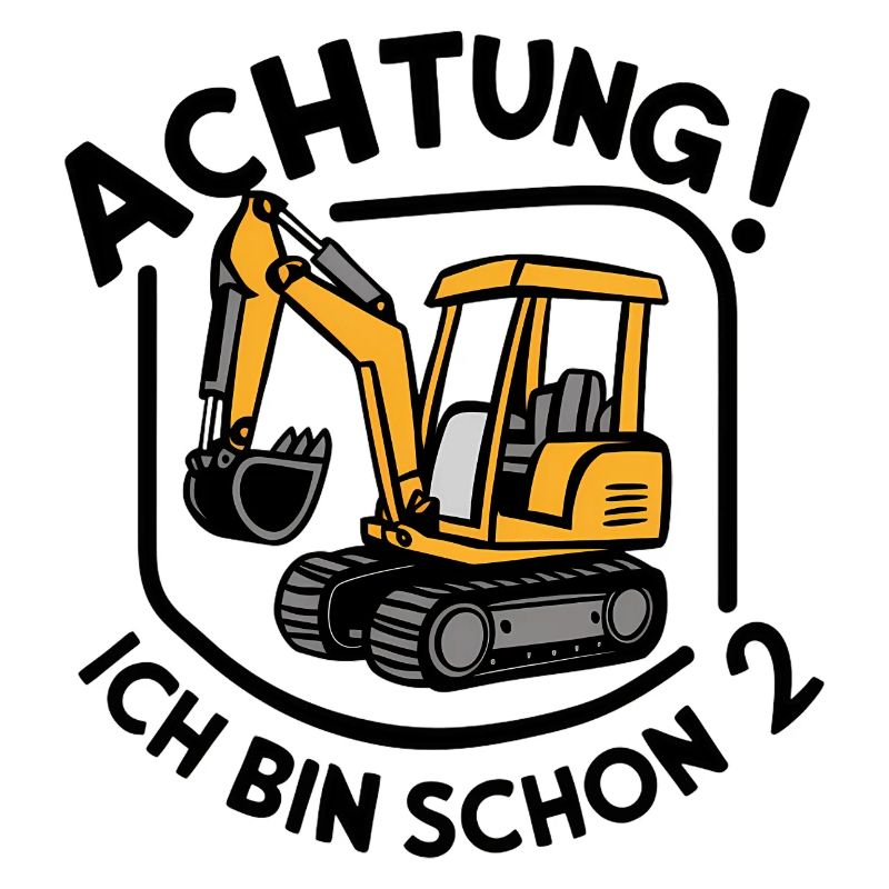 Ich bin schon 2 - Bagger