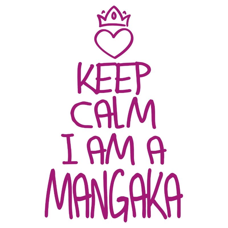 Keep Calm Mangaka cool Mangaka Gift