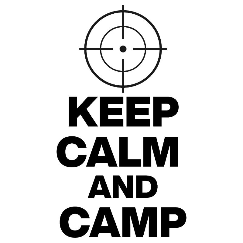 KEEP CALM AND CAMP, CAMPING POWER! ZOCKER SNIPER ⌖