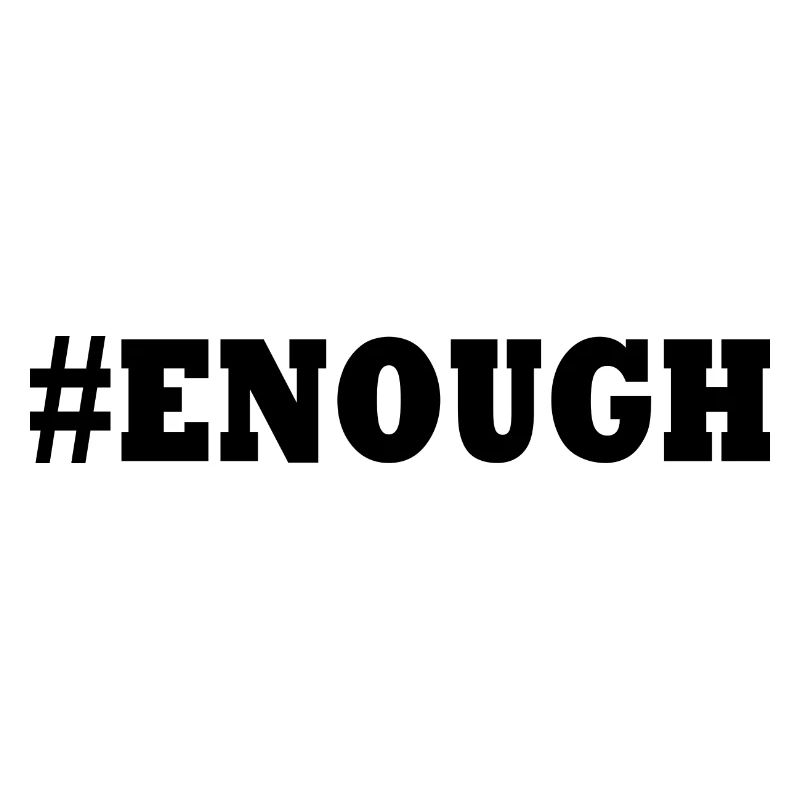 Enough