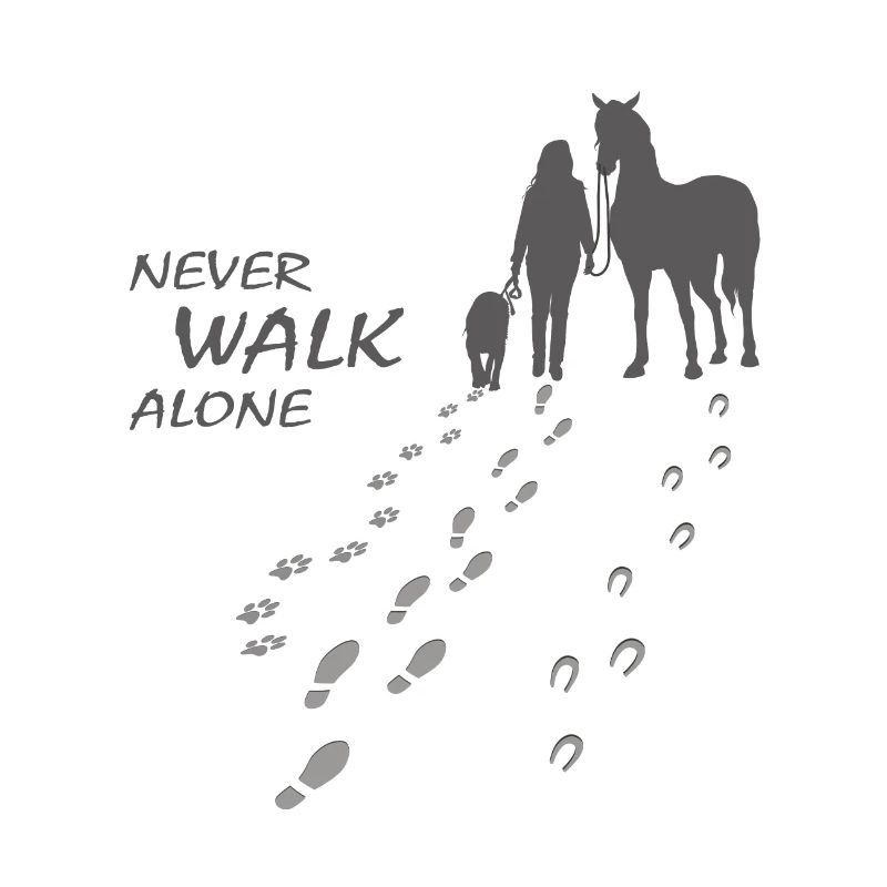 NEVER WALK ALONE - Frau Hund Pferd - Geschenk