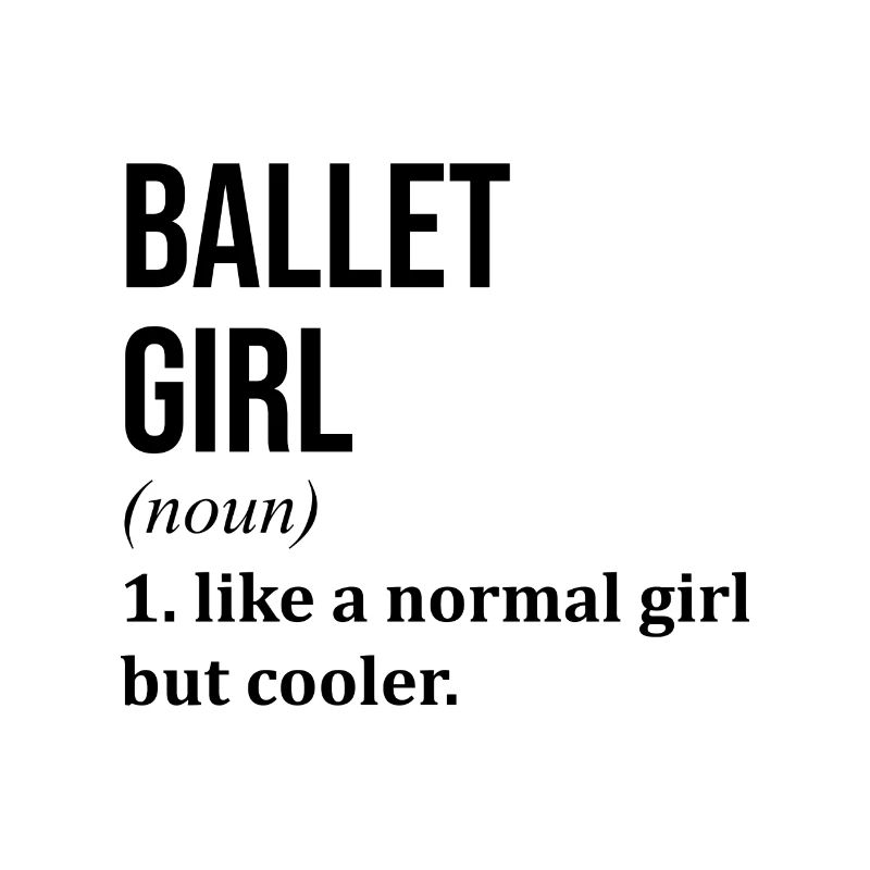 Ballett Mädchen Lustiger Spruch
