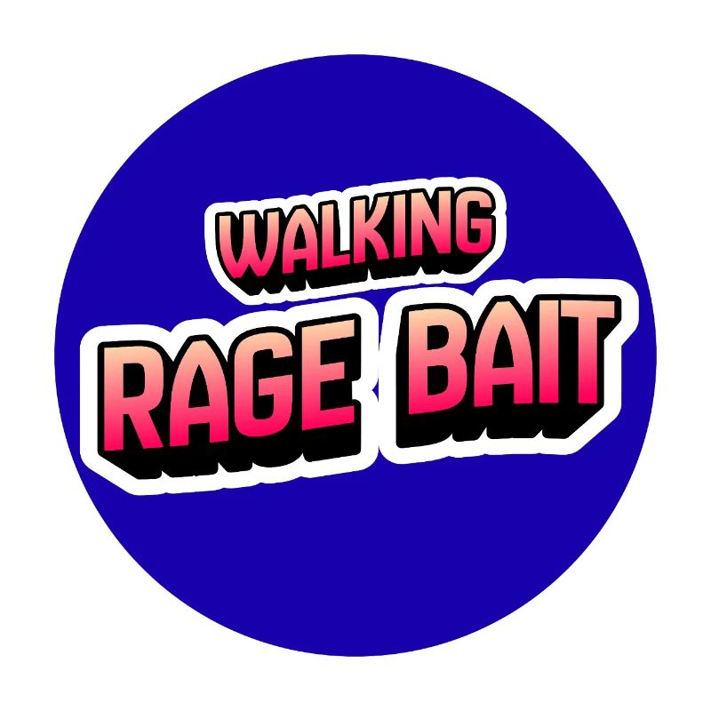 Walking Rage Bait
