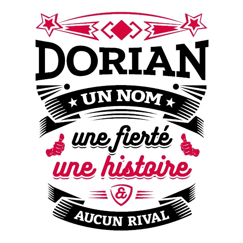 DORIAN UN NOM UNE FIERTÉ AUCUN RIVAL