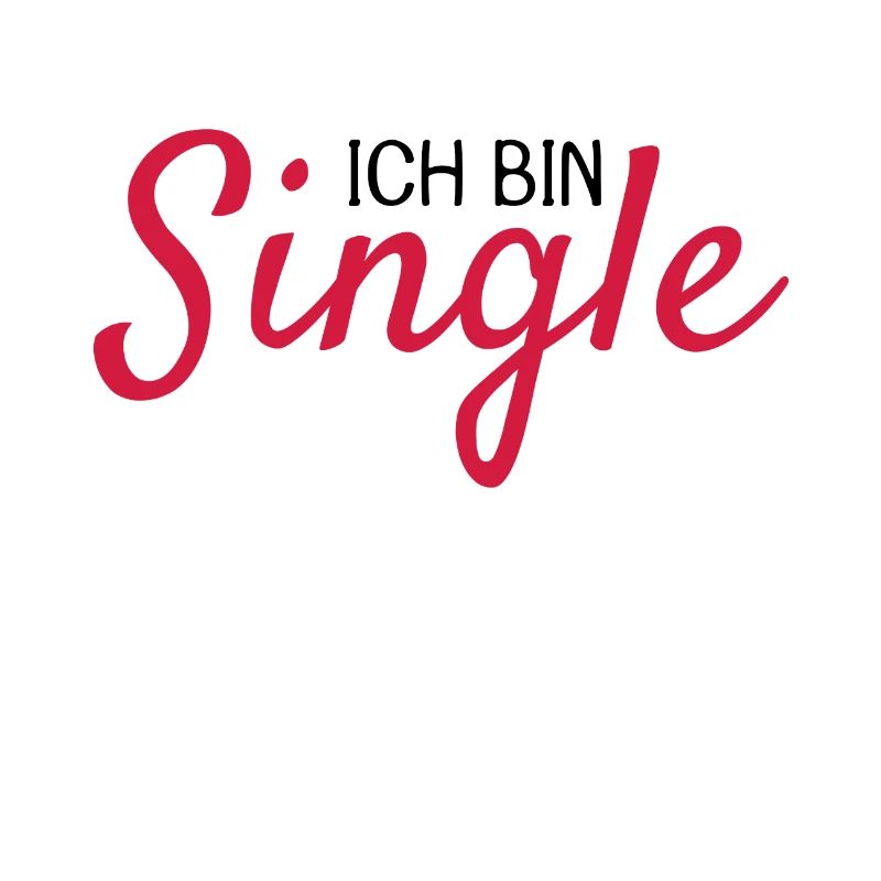 Ich bin Single Spruch