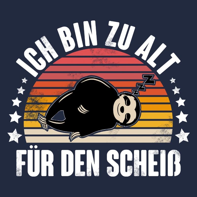 Faultier Ich Bin zu Alt Für Den Scheiß