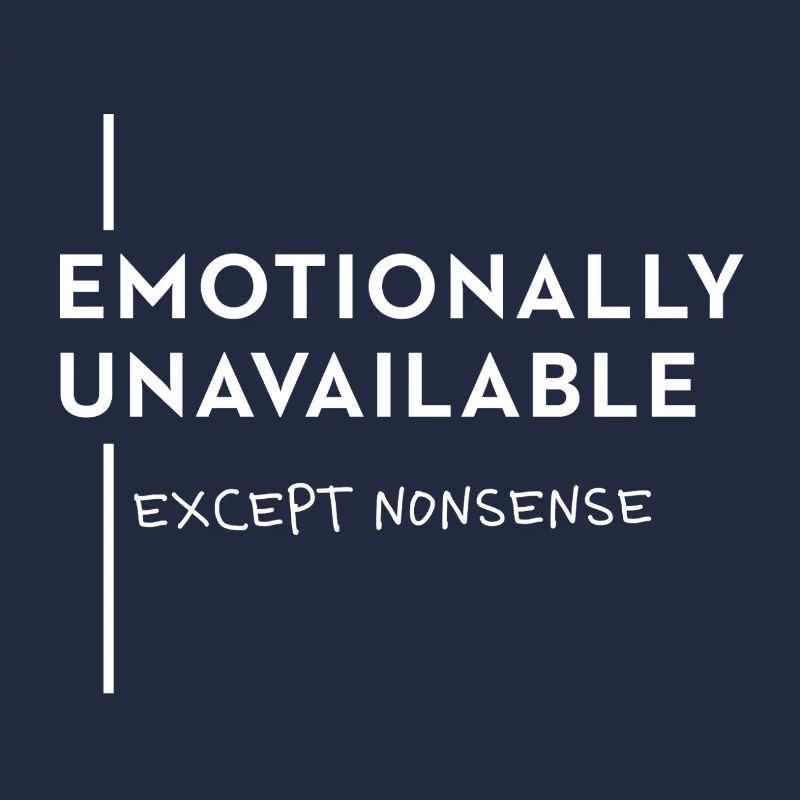 Emotionally Unavailable – Meme Trend Typo Saying