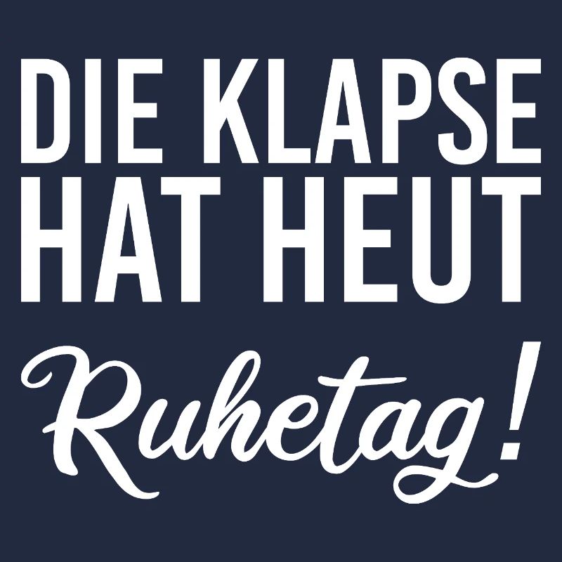 Die Klapse hat heut Ruhetag