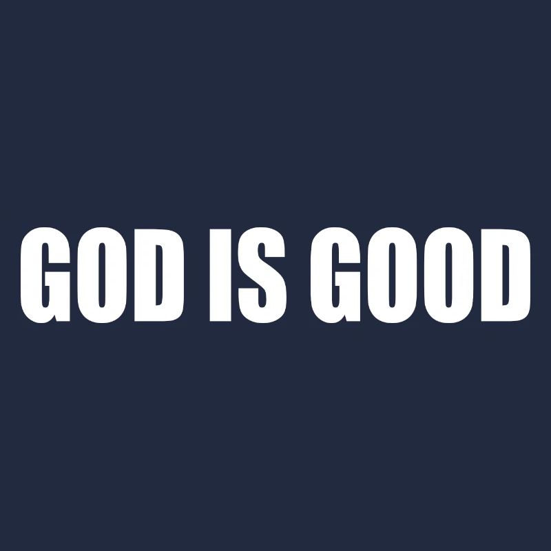 God is good
