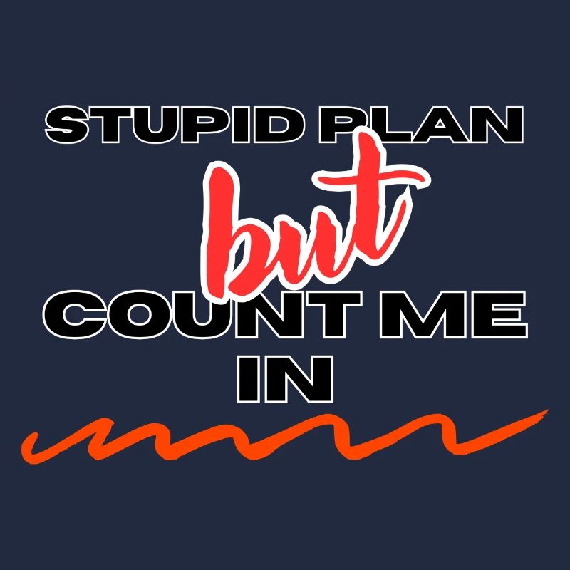 PLAN STUPIDE
