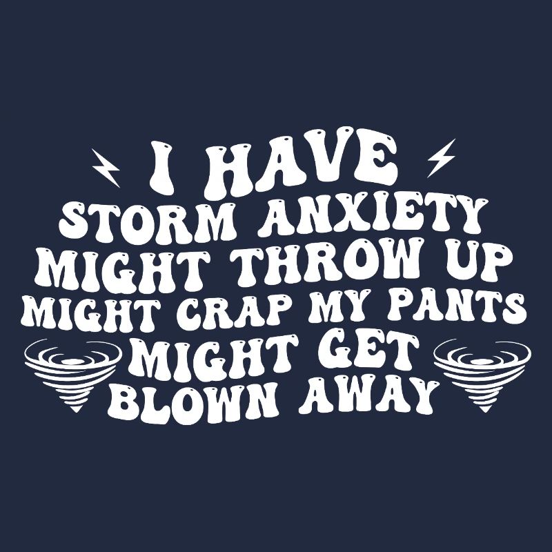 i have storm anxiety might throw up
