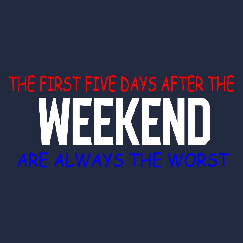 Weekend Blues: The First Five Days