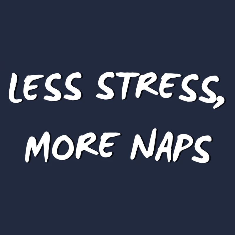 Moins de stress, plus de siestes - Citation drôle et pleine de conscience