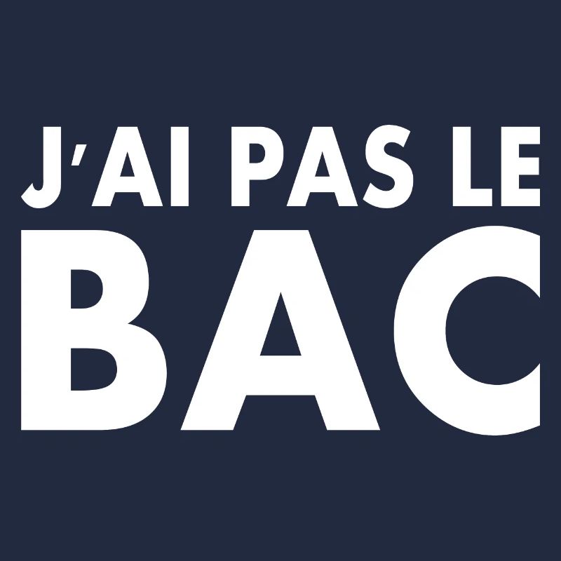 j'ai pas le bac