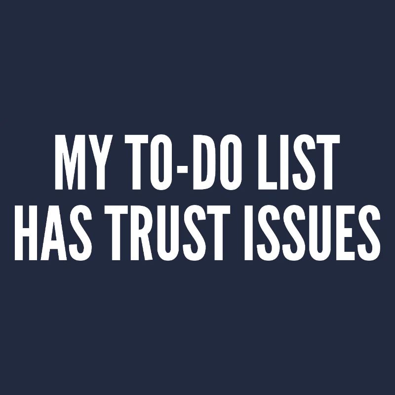 My to-do list has trust issues