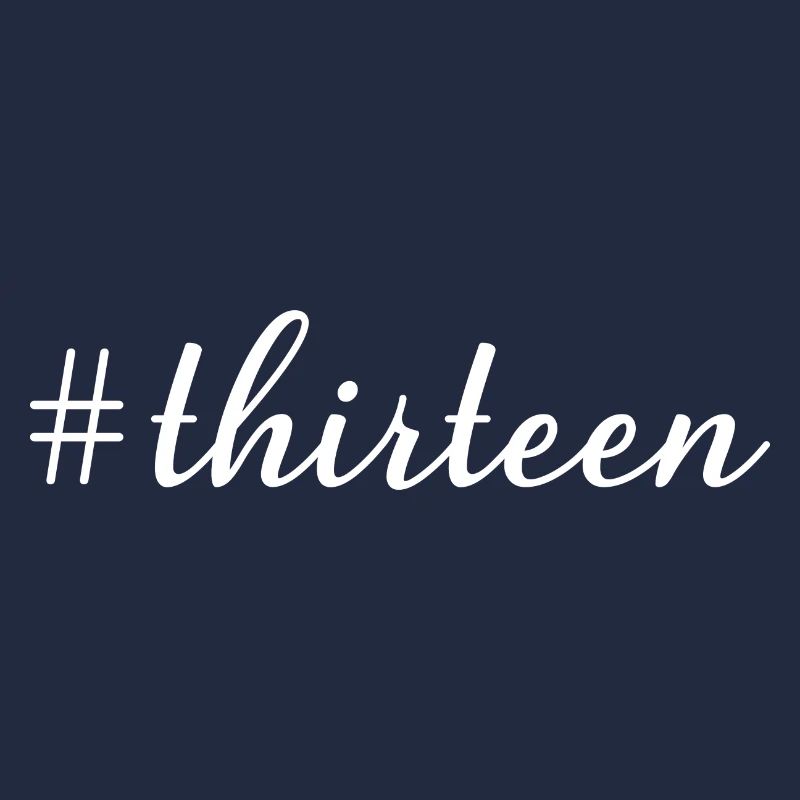 Hashtag Treize Cool 13 ans 13e anniversaire