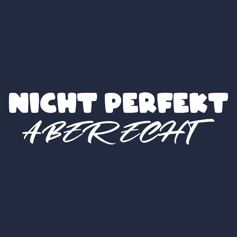 Nicht perfekt aber echt