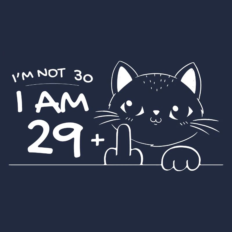 Ich bin nicht 30, ich bin 29 plus 1 Mittelfinger Katzenflip