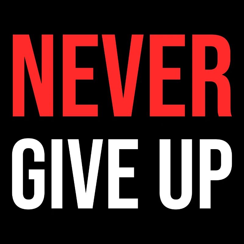 Never Give Up
