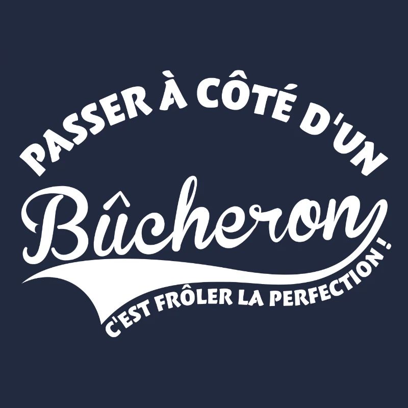 Bûcheron Perfection