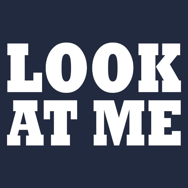 Look at me