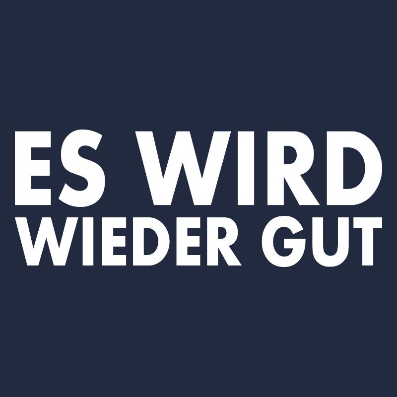 Es wird wieder gut