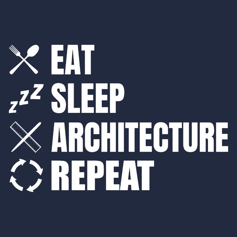 Eat Sleep Architecture Repeat
