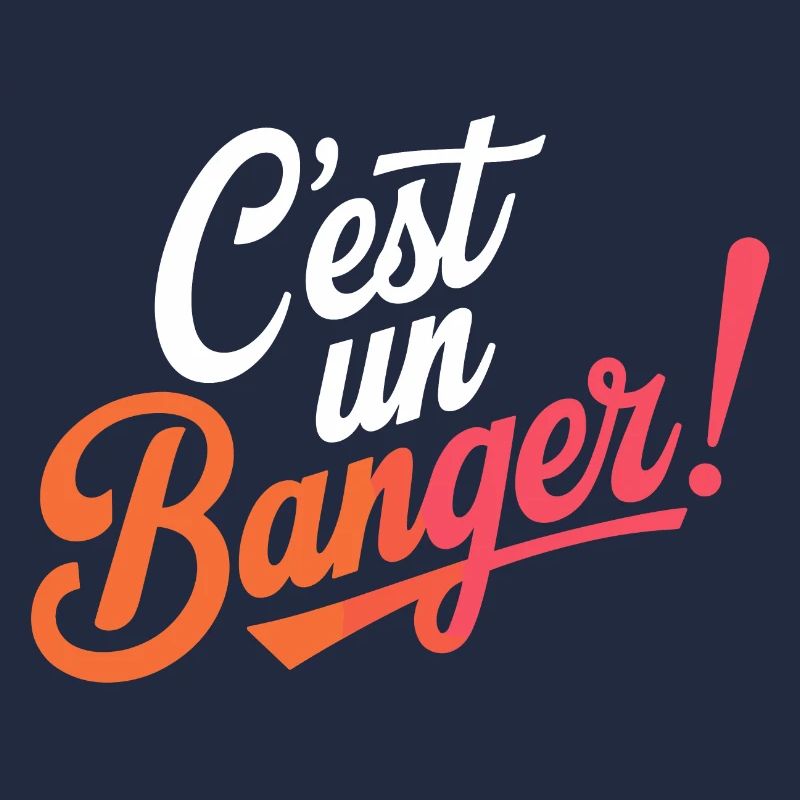 C'est un banger!