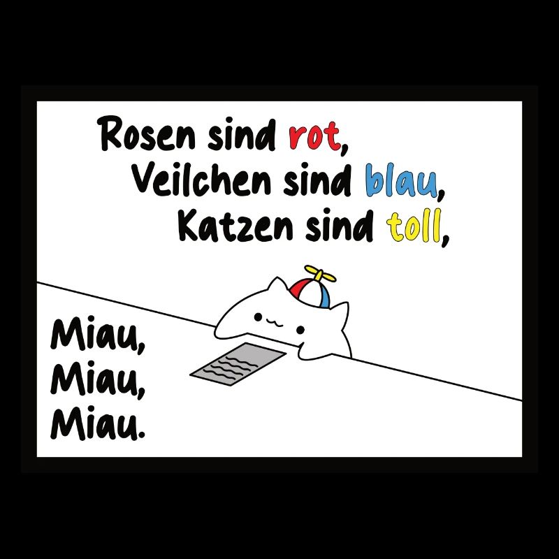 Rosen sind Rot, Veilchen sind blau, Katzen Lustig