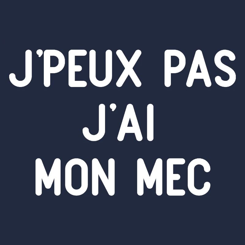 J'Peux Pas J'ai Mon Mec