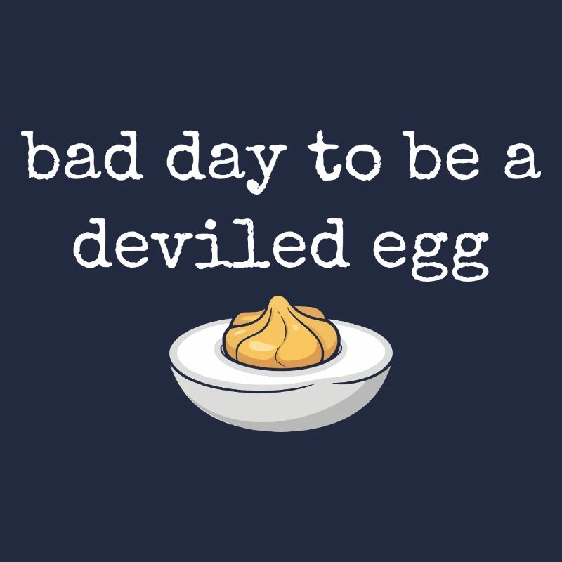 Lustiger Spruch Ei Buffet Essen Bad Day Deviled Eg