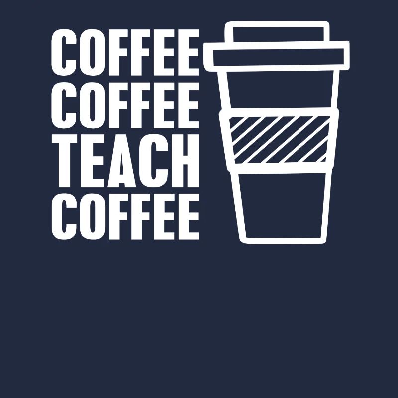 Coffee coffee teach coffee