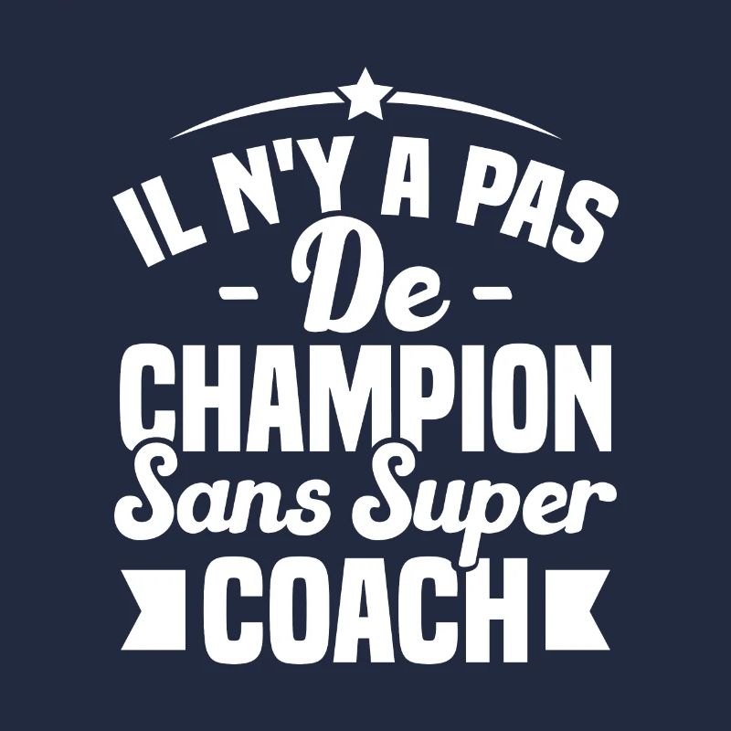 il n y a pas de champion sans super coach