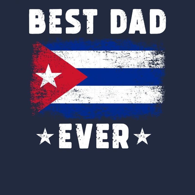 Cuban Father Best Dad ever