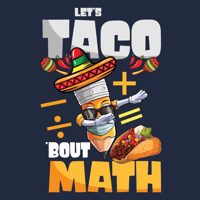 Let’s Taco Bout Professeur de mathématiques
